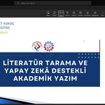 “Literatür Tarama ve Yapay Zekâ Destekli Akademik Yazım” Eğitimi Gerçekleştirildi